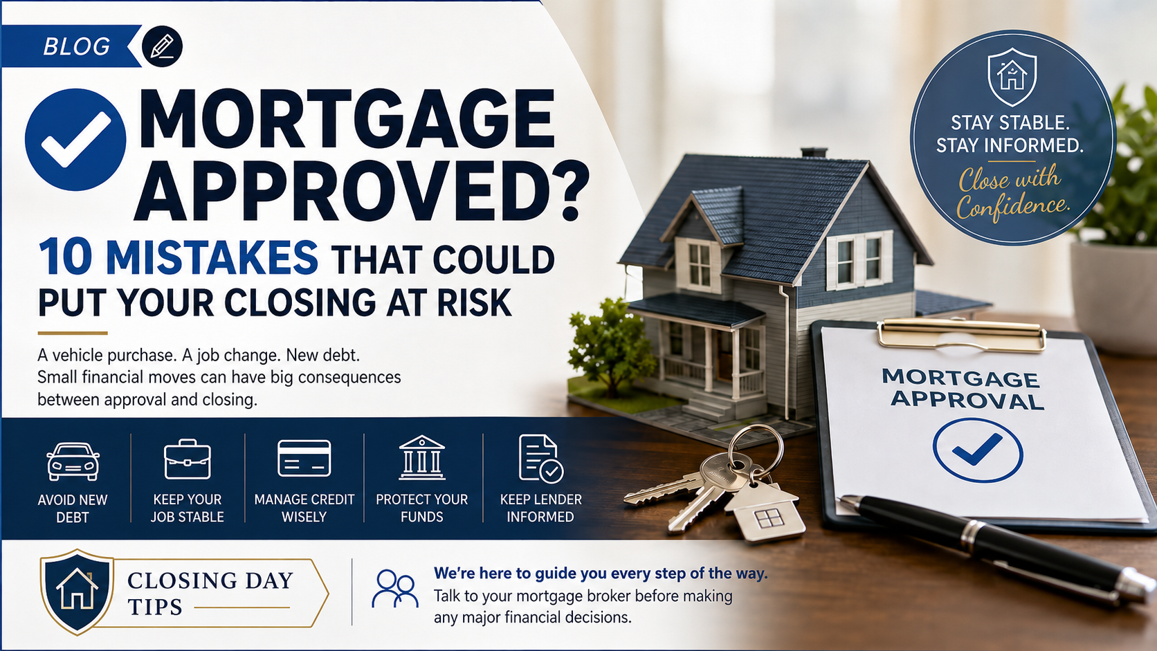 Mortgage Approved? 10 Mistakes That Could Put Your Closing at Risk
